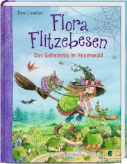 Flora Flitzebesen: Das Geheimnis im Hexenwald (Band 1)